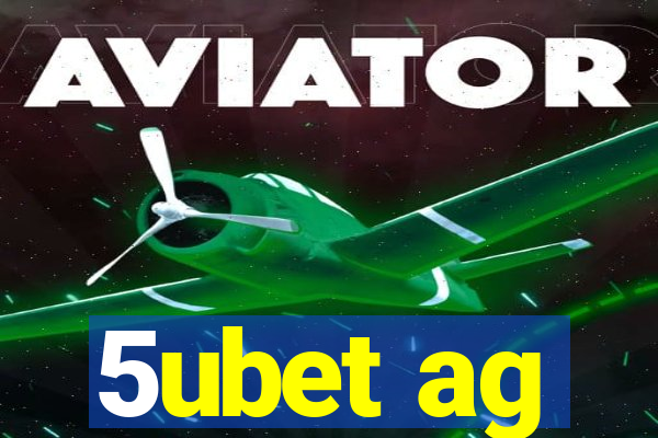 5ubet ag